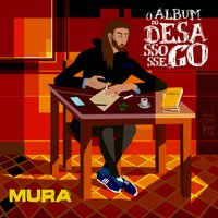 Donos Desta Merda - MURA