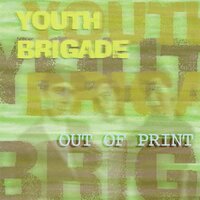 Somebody's Gonna Get Their Head Kicked In! - Youth Brigade