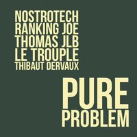 Pure Problem - Thomas Jlb, Ranking Joe