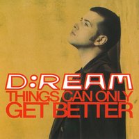 Things Can Only Get Better (12" Danny Rampling Dub) - D:Ream