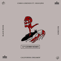 California Dreamin' - Chris Lorenzo, LP Giobbi, High Jinx