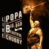 I Was Looking Back - Popa Chubby