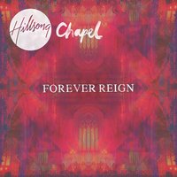 Forever Reign - Hillsong Worship, Reuben Morgan