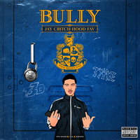 Bully - Tony Seltzer, A Lau, Jay Critch