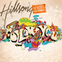 Love Never Fails - Hillsong Kids