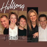 Faithful To The End - Hillsong Worship