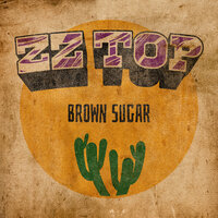 Brown Sugar - ZZ Top