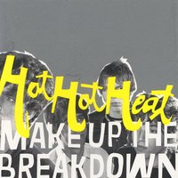 Get In Or Get Out - Hot Hot Heat