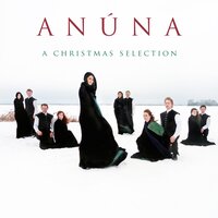 O Holy Night - Anúna, Michael McGlynn, Lynn Hilary