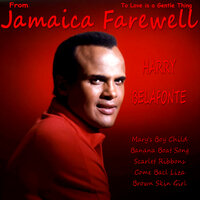 Go Way from my Window (From "Love is a Gentle Thing") - Harry Belafonte
