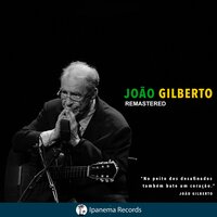 A Primeira Vez - João Gilberto