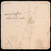 Make It Look Simple - Maria Taylor