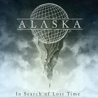 In Search of Lost Time - Alaska