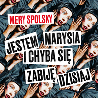 Brzuch (fragment audiobooka "Jestem Marysia i chyba się zabiję dzisiaj") - Mery Spolsky