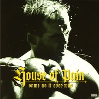 It Ain't A Crime - House Of Pain