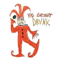 Drunk - Vic Chesnutt