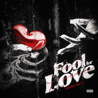 Fool for Love - Fredo Bang