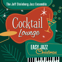 Christmas Time Is Here - The Jeff Steinberg Jazz Ensemble, Jack Jezzro
