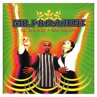 Close to you - Mr.President