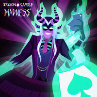 Madness - JAXSON GAMBLE