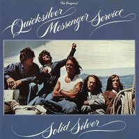 I Heard You Singing - Quicksilver Messenger Service