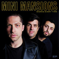 A Girl Like You - Mini Mansions, Mike Kerr
