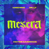 Mesera - IAMCHINO, Milly, Victor Cardenas