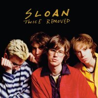 Worried Now - Sloan