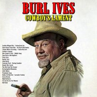 Cowboy's Lament - Burl Ives