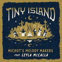 Les Plats Sont Tous Mis Sur La Table - Michot's Melody Makers, Leyla McCalla