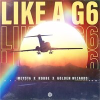 Like A G6 - Robbe