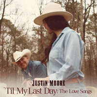 With A Woman You Love - Justin Moore