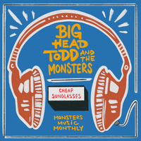 Cheap Sunglasses - Big Head Todd and the Monsters