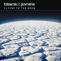 Flying to the Moon (Paffendorf Radio Cut) - Blank & Jones