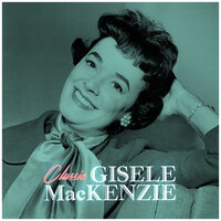 The Star You Wished Upon Last Night - Gisele MacKenzie