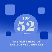 I'm Gonna Sit Right Down - The Boswell Sisters