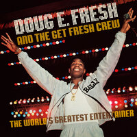 The Plane (So High) - Doug E. Fresh, Doug E. Fresh & The Get Fresh Crew