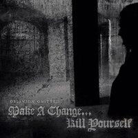 VII - Make A Change... Kill Yourself