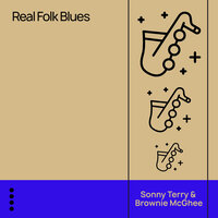 I Love You Baby - Sonny Terry, Brownie McGhee