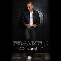 Crush - Frankie j