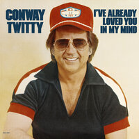 My First Country Song - Conway Twitty