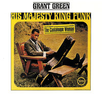 That Lucky Old Sun (Just Rolls Around Heaven All Day) - Grant Green