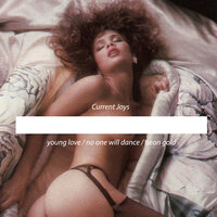 Weird Science (Don't Leave My Arms) - Current Joys