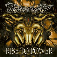 Rise to Power - Monstrosity