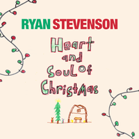 Heart and Soul of Christmas - Ryan Stevenson