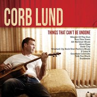 Weight of the Gun - Corb Lund