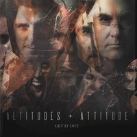 Out Here - Altitudes & Attitude