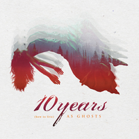 Ghosts - 10 Years