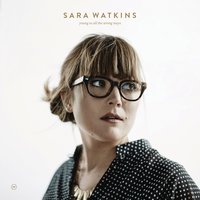 One Last Time - Sara Watkins