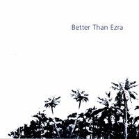Falling Apart - Better Than Ezra